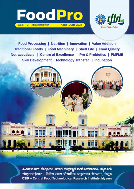 Cover of FoodPro, the CSIR-CFTRI newsletter, April-June 2024